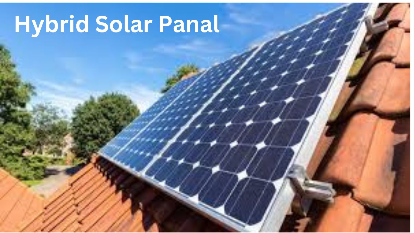 Hybrid Solar Panal